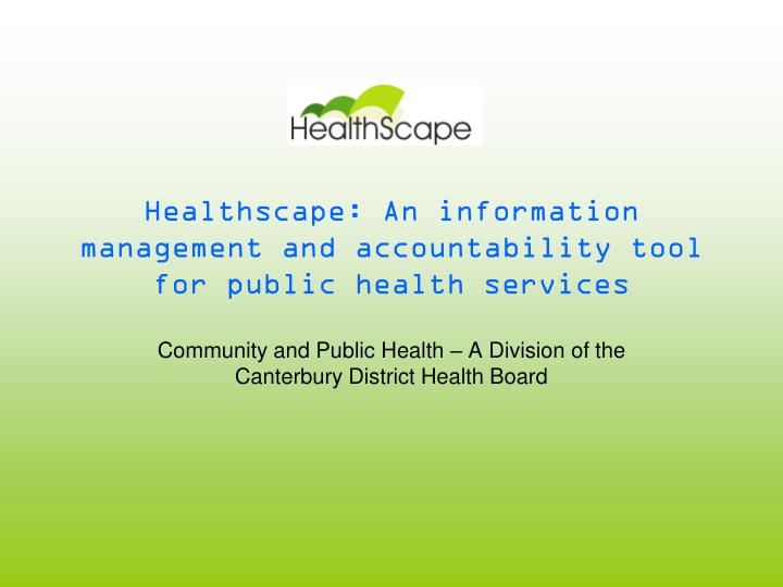 healthscape an information management and accountability tool for public health services