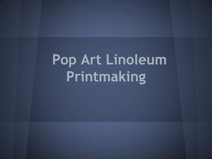 pop art linoleum printmaking