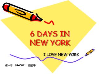 6 DAYS IN NEW YORK