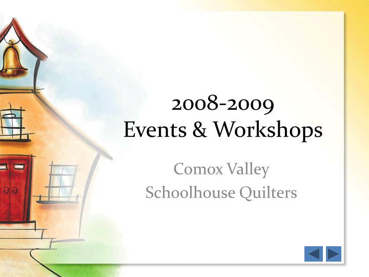 2008 2009 events workshops