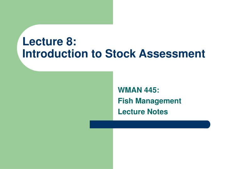 lecture 8 introduction to stock assessment