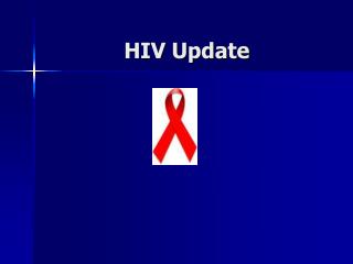HIV Update
