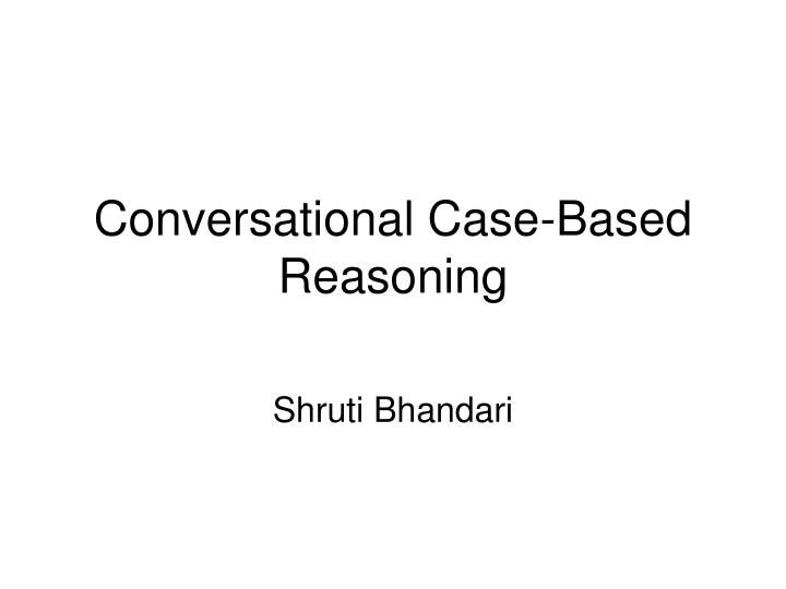 conversational case based reasoning