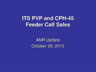 ITS PVP and CPH-45 Feeder Calf Sales