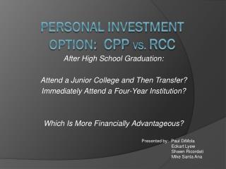 Personal Investment option: CPP vs. RCC