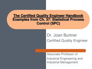 The Certified Quality Engineer Handbook Examples from Ch. 37: Statistical Process Control (SPC)