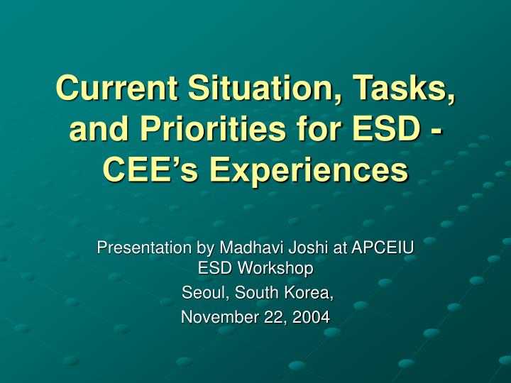 current situation tasks and priorities for esd cee s experiences
