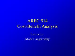 AREC 514 Cost-Benefit Analysis