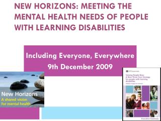 New Horizons: meeting the mental health needs of people with learning disabilities
