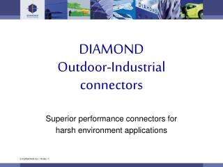 DIAMOND Outdoor- Industrial connector s
