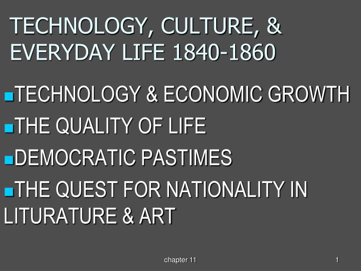 technology culture everyday life 1840 1860