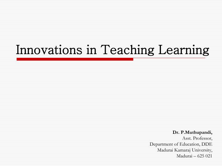 innovations in teaching learning