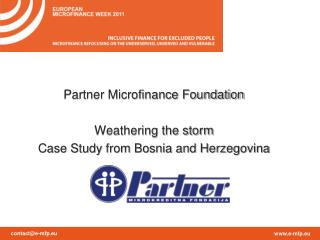 Partner Microfinance Foundation Weathering the storm Case Study from Bosnia and Herzegovina