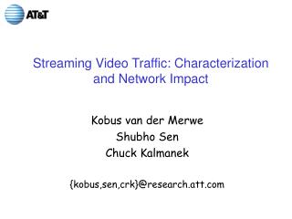 Streaming Video Traffic: Characterization and Network Impact