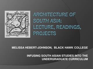 Architecture of South Asia : Lecture, readings, projects