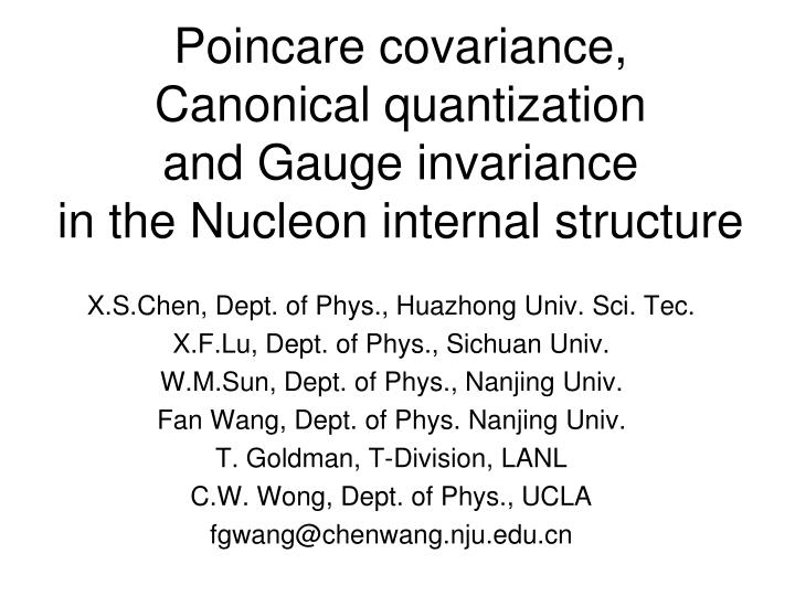 poincare covariance canonical quantization and gauge invariance in the nucleon internal structure