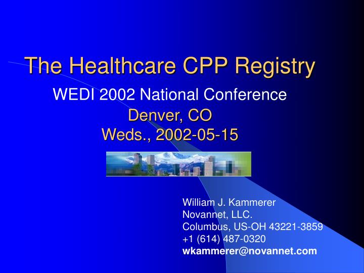 the healthcare cpp registry wedi 2002 national conference denver co weds 2002 05 15