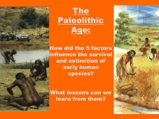 The Paleolithic Age: