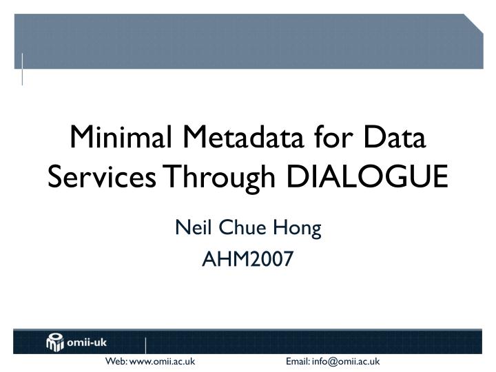 minimal metadata for data services through dialogue