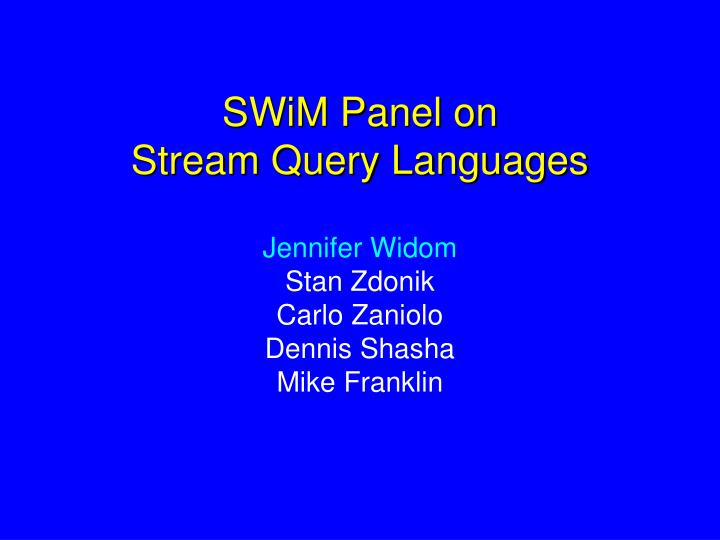 swim panel on stream query languages