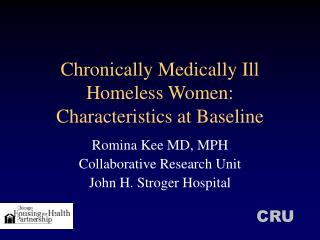 Chronically Medically Ill Homeless Women: Characteristics at Baseline