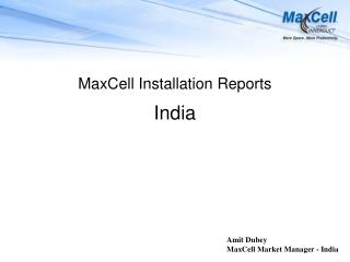 MaxCell Installation Reports India