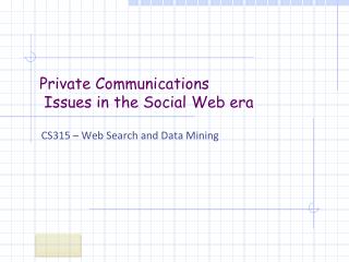 Private Communications Issues in the Social Web era