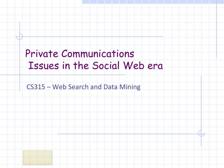 private communications issues in the social web era