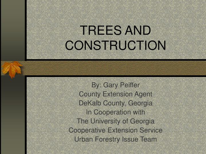 trees and construction