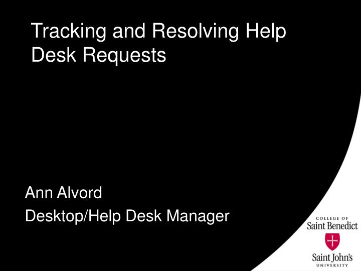 tracking and resolving help desk requests