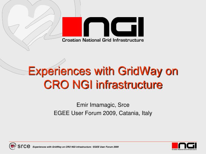 experiences with gridway on cro ngi infrastructure