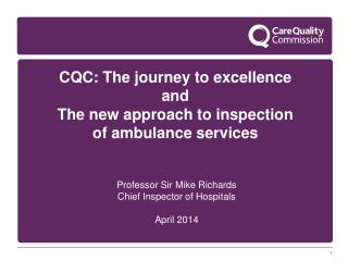 CQC: The journey to excellence and The new approach to inspection of ambulance services