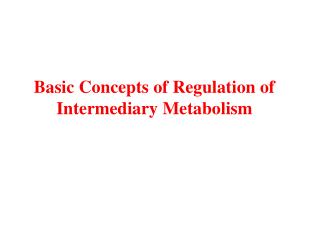 Basic Concepts of Regulation of Intermediary Metabolism
