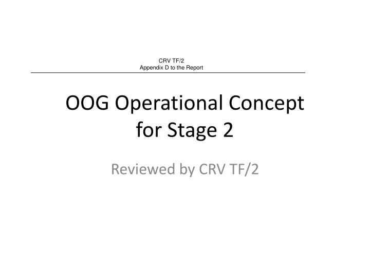 oog operational concept for stage 2