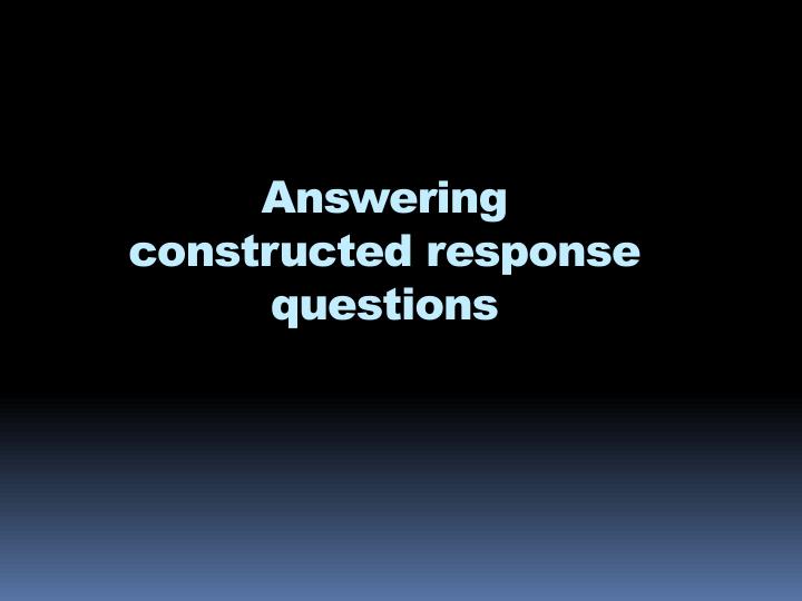 answering constructed response questions