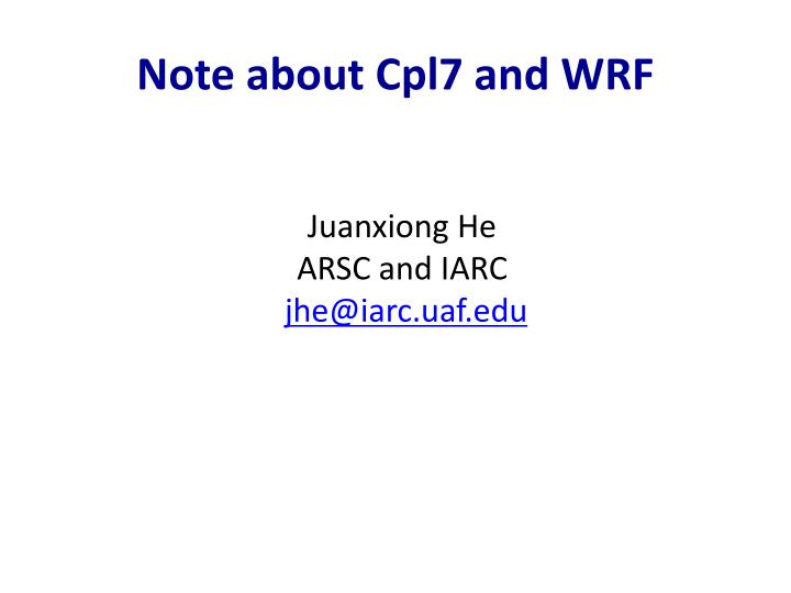 note about cpl7 and wrf