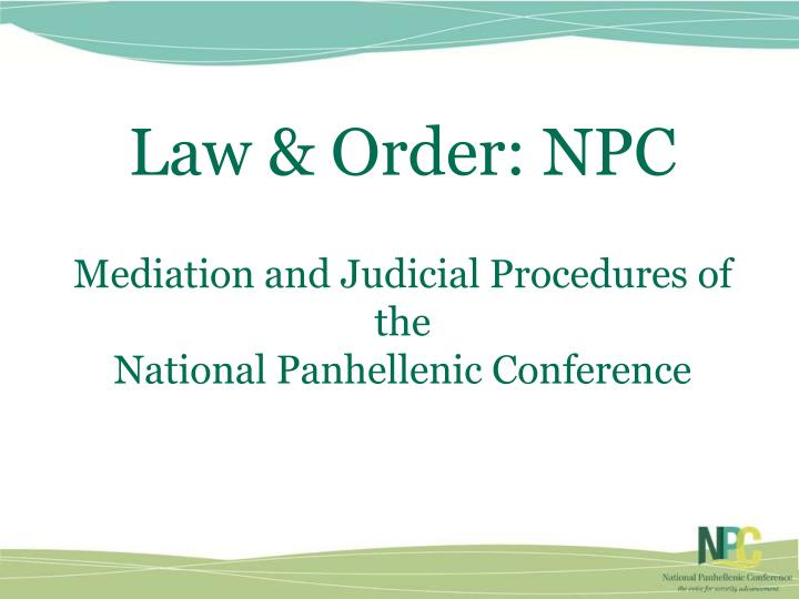 law order npc mediation and judicial procedures of the national panhellenic conference