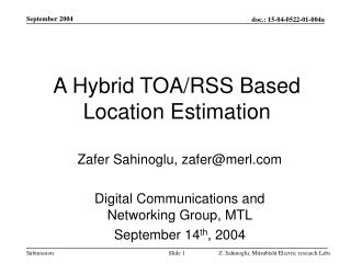 A Hybrid TOA/RSS Based Location Estimation