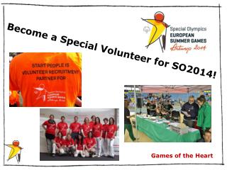 Become a Special Volunteer for SO2014!
