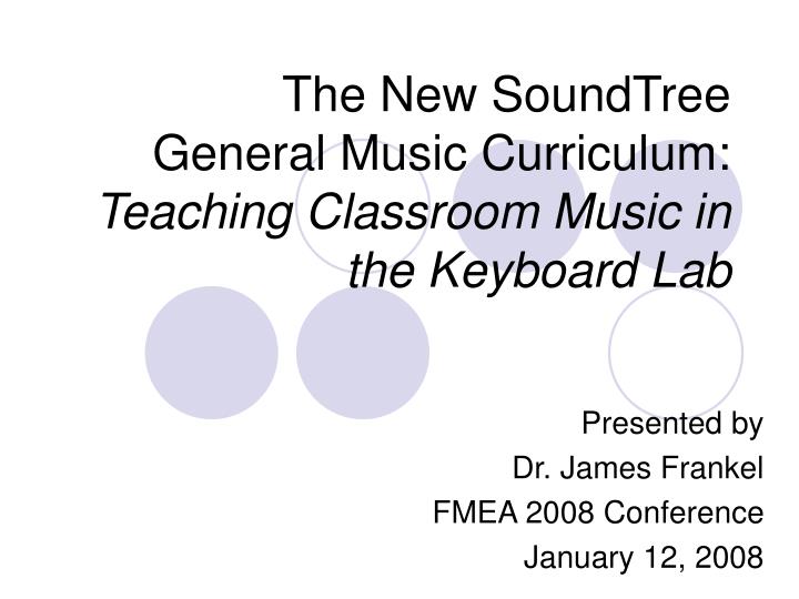 the new soundtree general music curriculum teaching classroom music in the keyboard lab