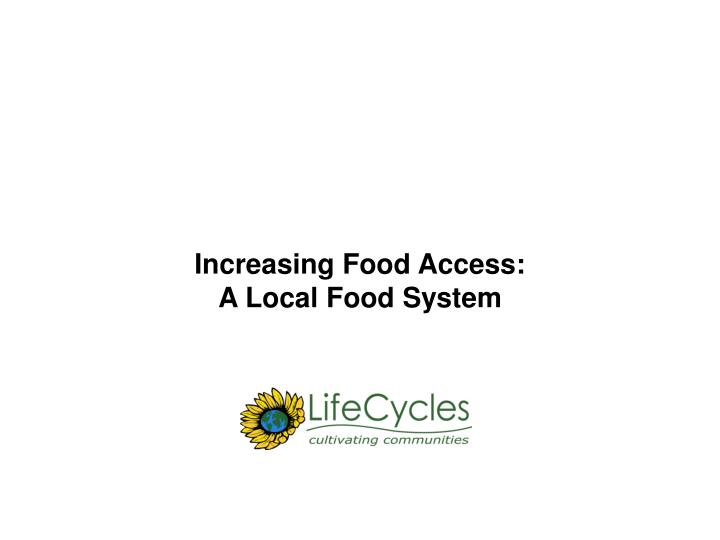 increasing food access a local food system