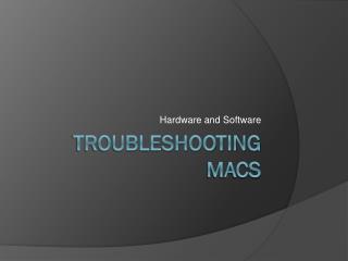 Troubleshooting Macs