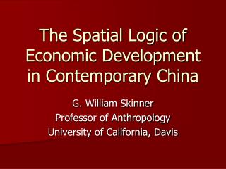 The Spatial Logic of Economic Development in Contemporary China