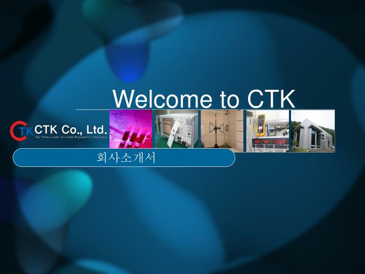 welcome to ctk