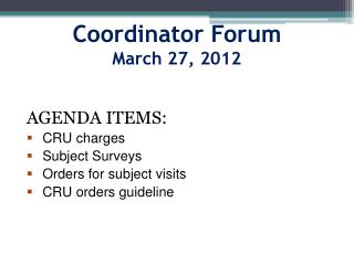 Coordinator Forum March 27, 2012
