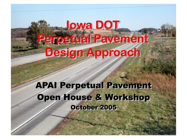 iowa dot perpetual pavement design approach