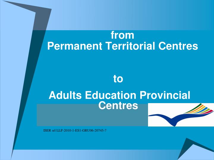 from permanent territorial centres