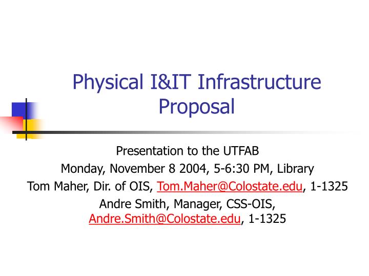 physical i it infrastructure proposal