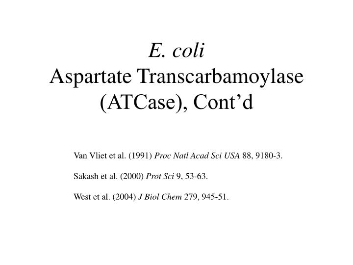 e coli aspartate transcarbamoylase atcase cont d