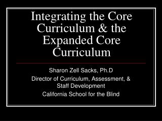 Integrating the Core Curriculum &amp; the Expanded Core Curriculum